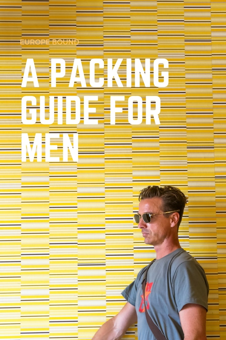 Packing for Three Weeks in Europe: A Guy's Guide to Style on the Road