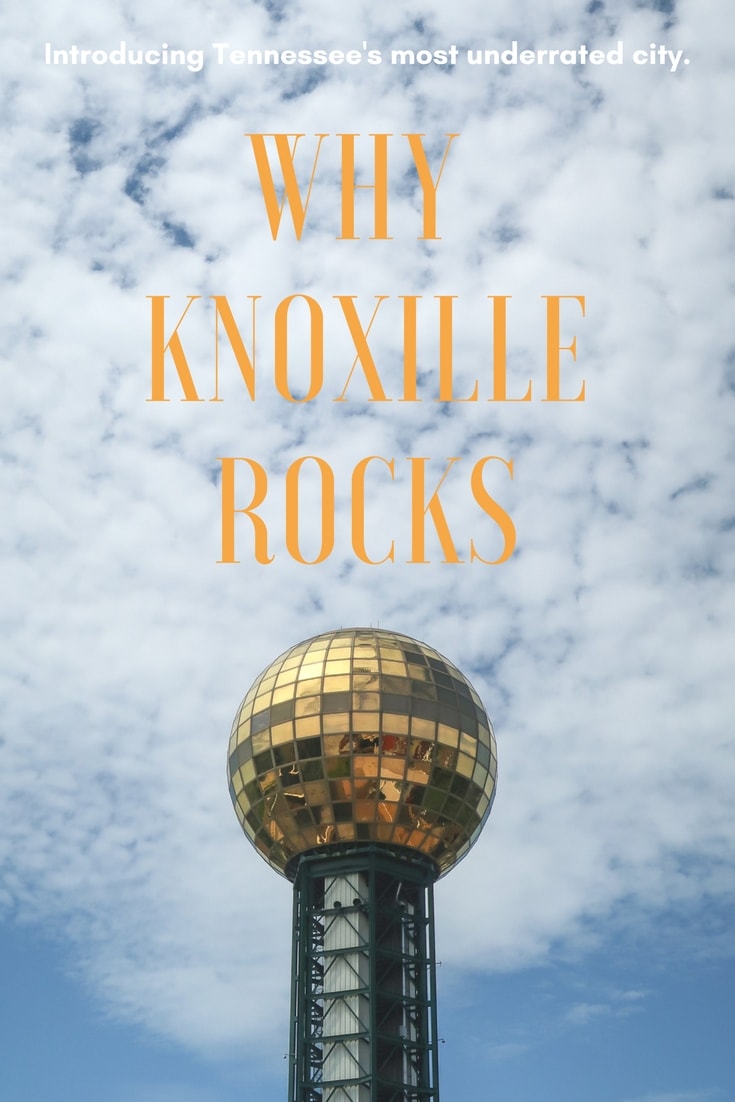 Visit Knoxville: What to See, Eat, Do and Drink in Knoxville's Most Underrated City