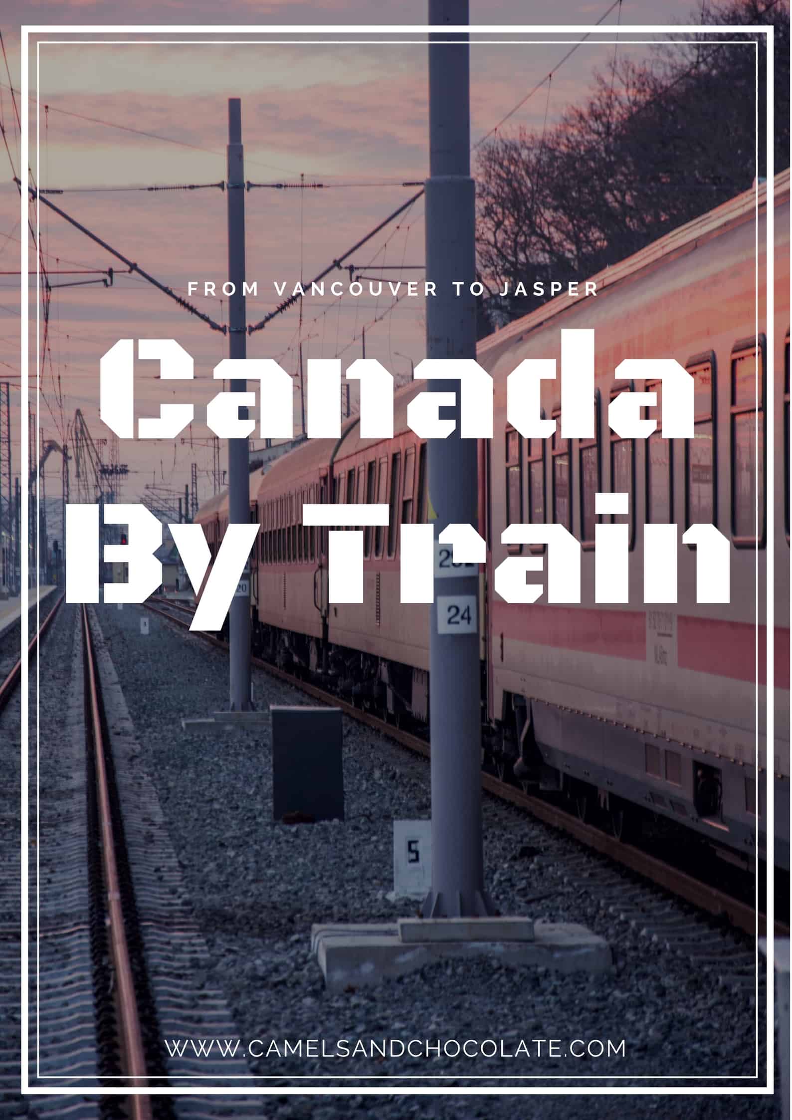 Canada by Train: Traveling from Vancouver to Alberta