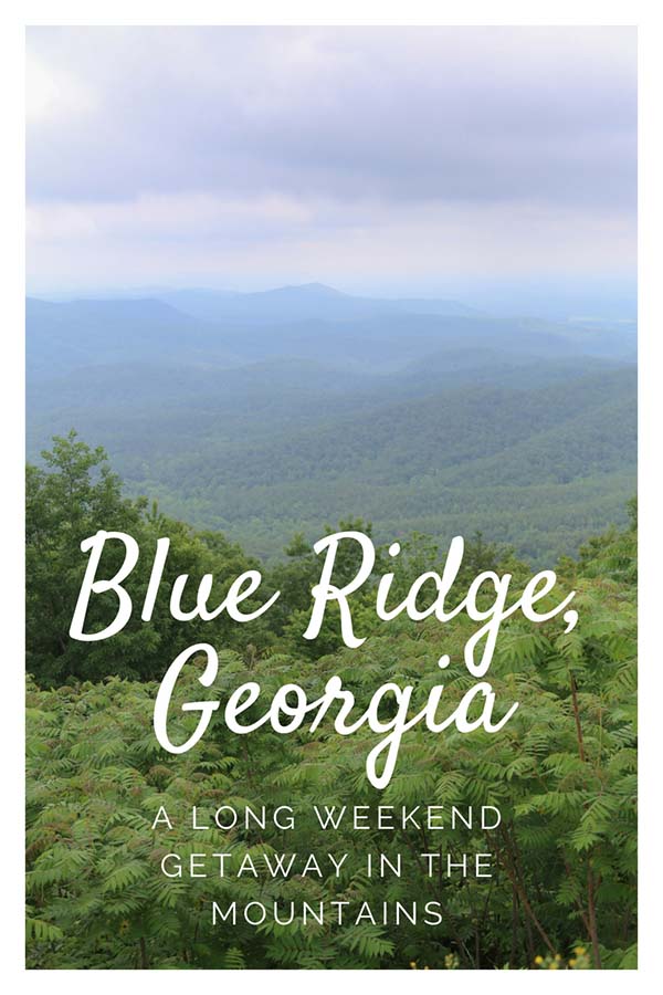 A Weekend Vacation in the Blue Ridge Mountains of Georgia