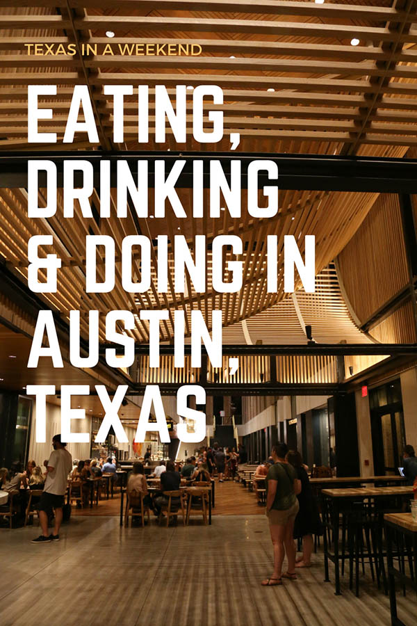 A Weekend Guide to Austin, Texas