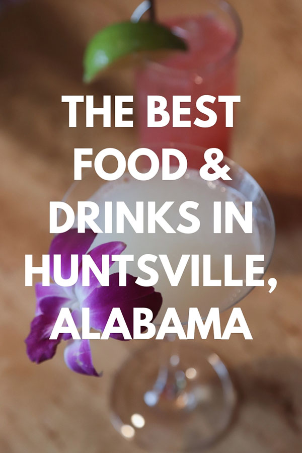 Where to Eat & Drink in Huntsville, Alabama