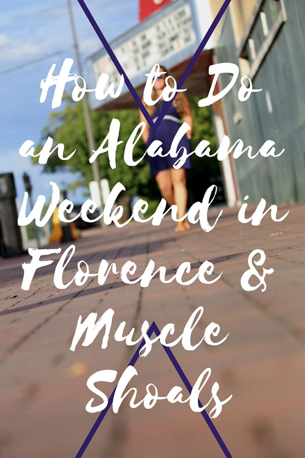 How to Do a Weekend in Muscle Shoals, Alabama