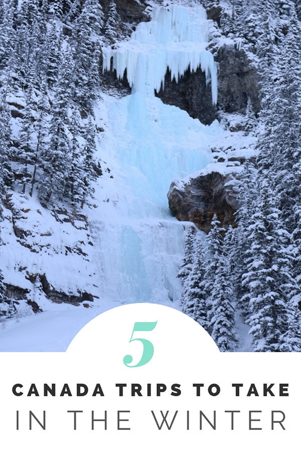 Winter in Canada: 5 Trips to Take