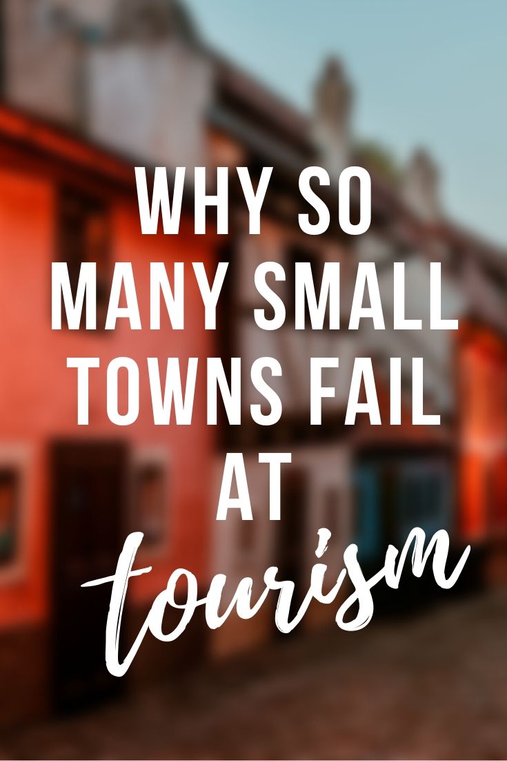 Small Towns, Here's How to Be Better at Tourism