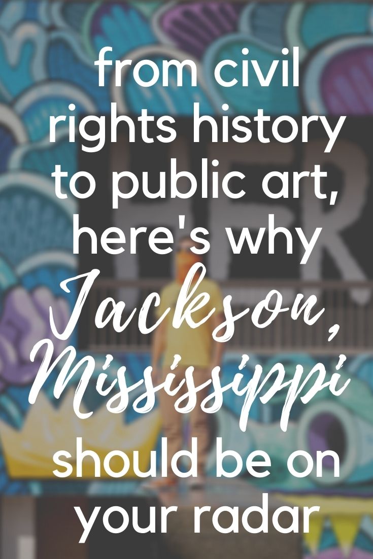 Reasons you should visit Jackson, Mississippi right now