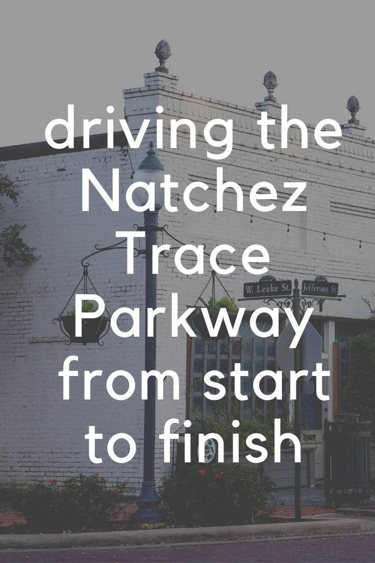 Driving the Entire Natchez Trace Parkway