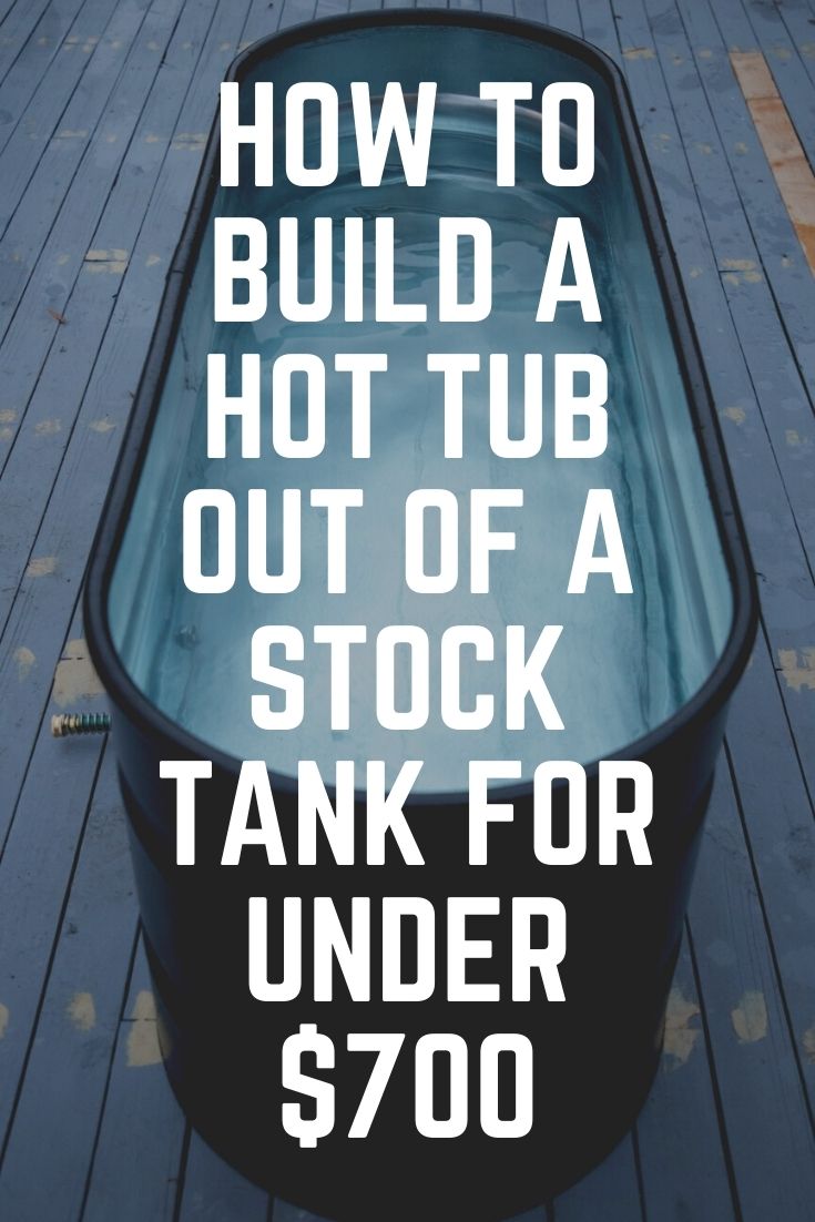 Building a hot tub out of a stock tank
