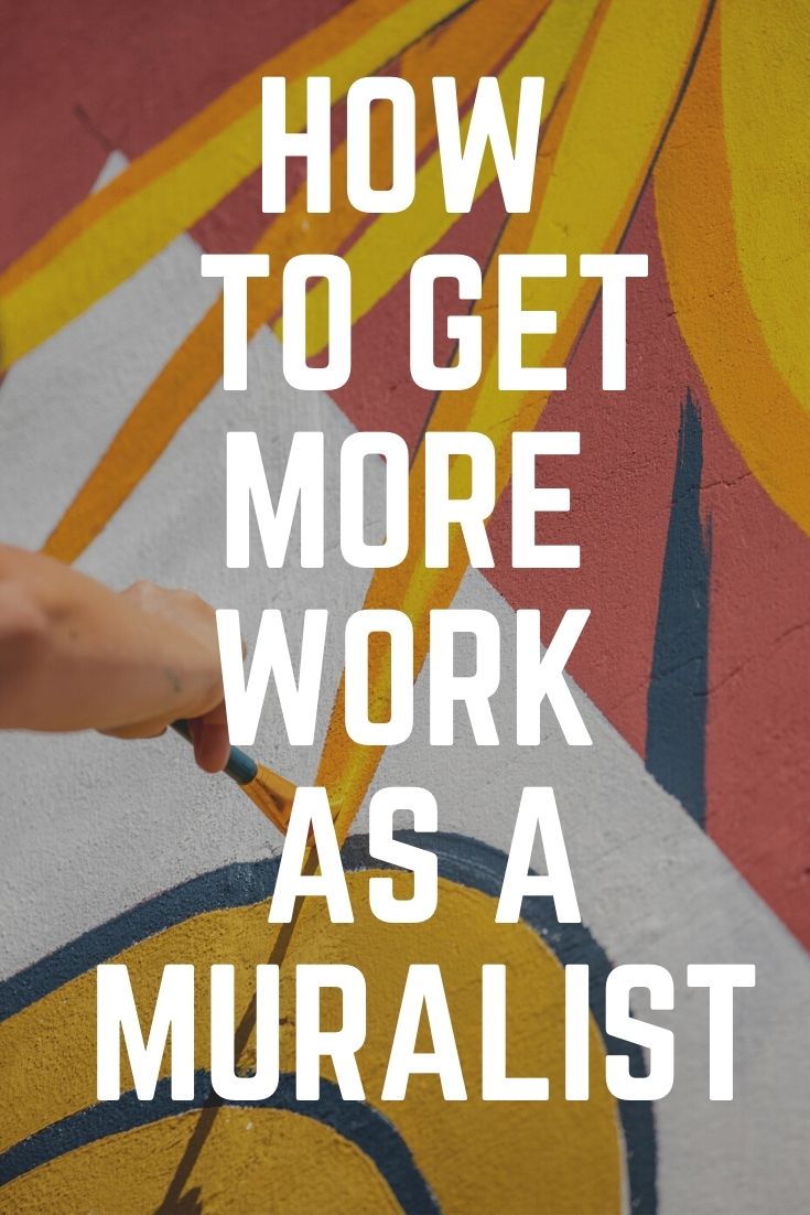 How to get more work as a muralist