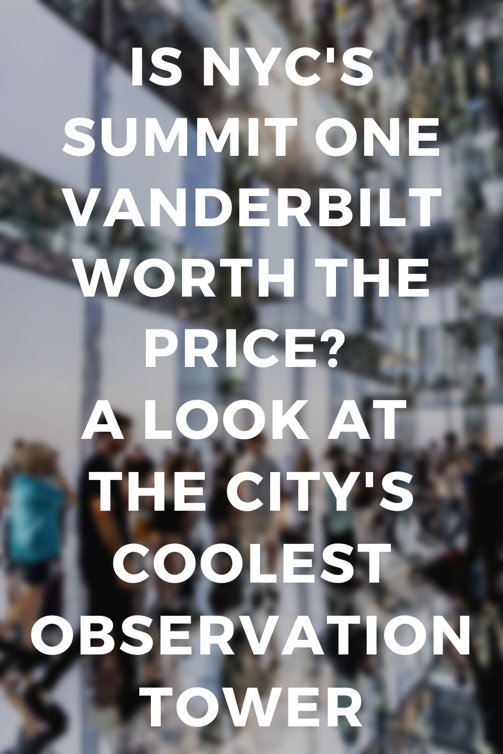 A look at Summit One Vanderbilt in New York City