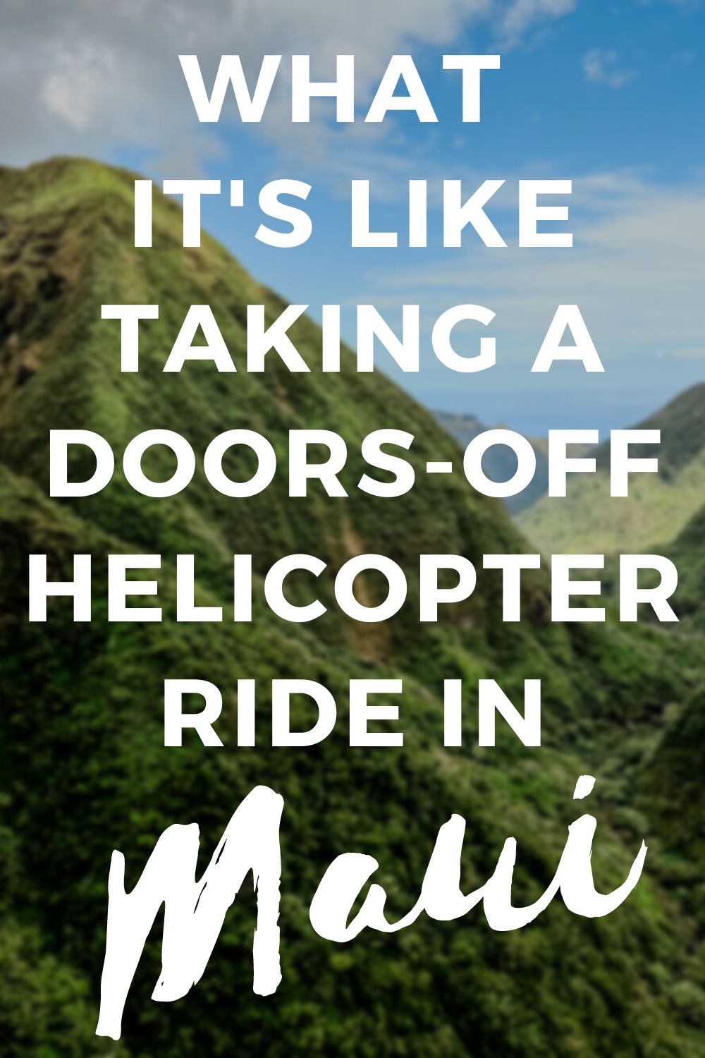 Should I Do a Doors-Off Helicopter in Maui?