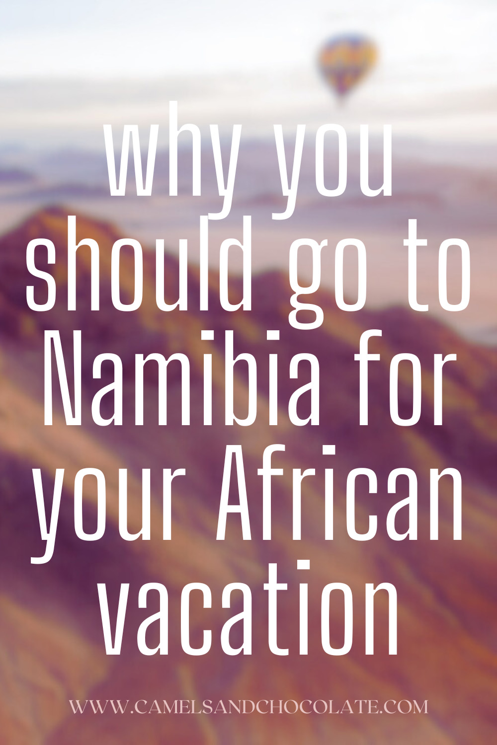 Why you should plan a trip to Namibia