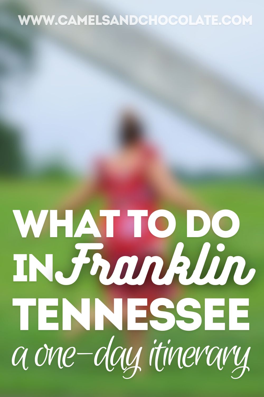 How to Spend One Day in Franklin, Tennessee: Where to Eat, Drink and Shop