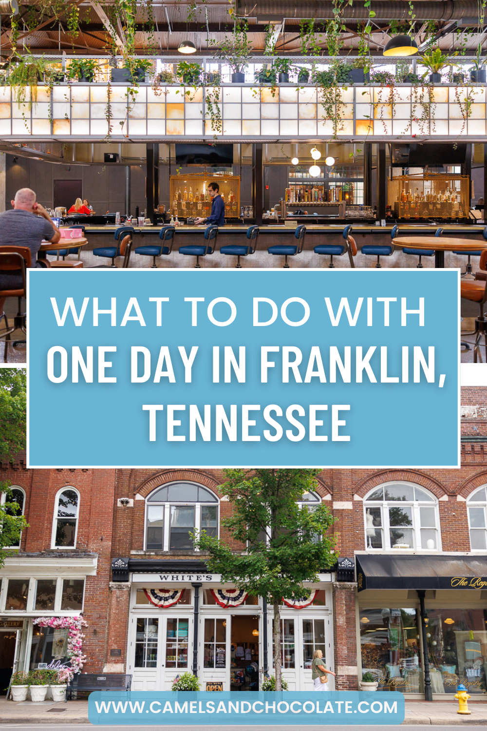 How to Spend One Day in Franklin, Tennessee: Where to Eat, Drink and Shop